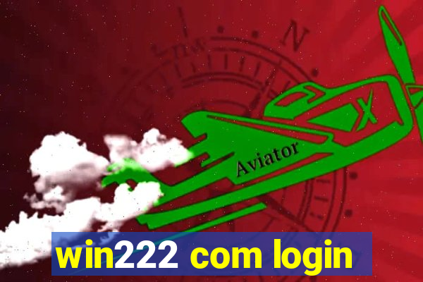 win222 com login